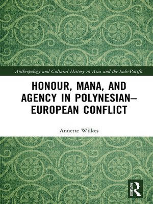 cover image of Honour, Mana, and Agency in Polynesian-European Conflict